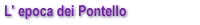 L'epoca dei Pontello